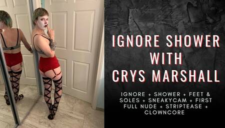 Ignore Shower Crys Marshall