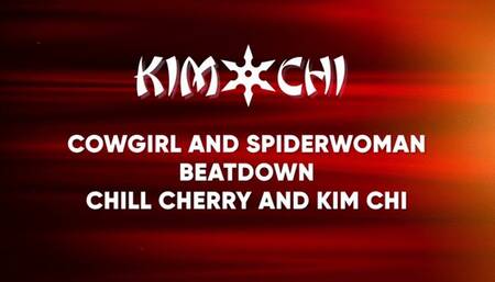 CowGirl and SpiderWoman Beat Down with Chill Cherry and KimChi