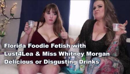 Florida Foodie Fetish with Lust4Lea & Whitney Morgan: Delicious or Disgusting Drinks - wmv