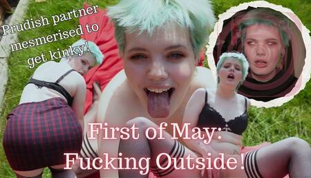 First of May, Outdoor Fucking Starts Today!