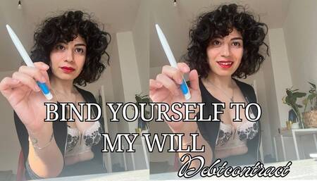 Bind yourself to My will - DEBTCONTRACT