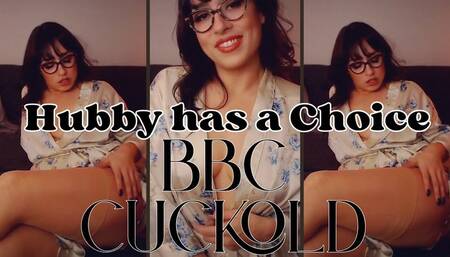 Hubby has a Choice BBC Cuckolding WMV