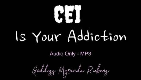 CEI Is Your Addiction - Audio Only MP3