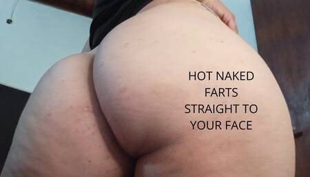 Hot naked farts straight to your face
