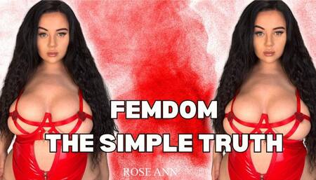 Findom - Femdom - The Simple Truth - POV - Big Ass - Big Tits - Domination - Female Domination - Featuring Rose Ann