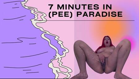 7 minutes in (pee) heaven