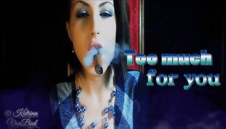 * Too Much For you * MP4