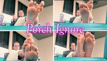 Porch Ignore *mp4*