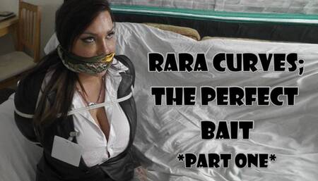 Rara Curves; The Perfect Bait (Part One)