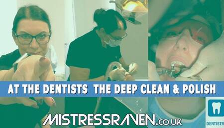 [1003] At The Dentist's The Deep Clean and Polish