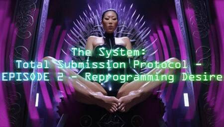 The System: Total Submission Protocol - EPISODE 2 - Reprogramming Desire