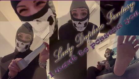 I want to possess you