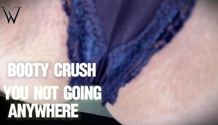 Booty Crash - You’re Not Going Anywhere