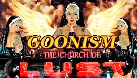 GOONISM- THE CHURCH OF LUST