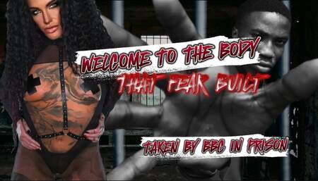 WELCOME TO THE BODY THAT FEAR BUILT - TAKEN BY BBC IN PRISON