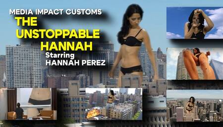 The Unstoppable Hannah - Hannah Perez - Giantess Special FX - Crush - Vore - 4K