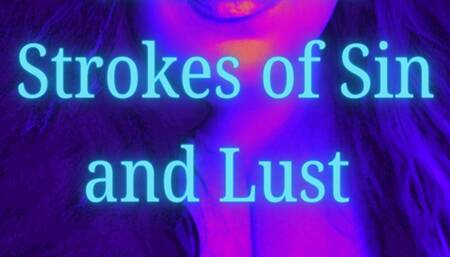 The First Strokes of Sin and Lust