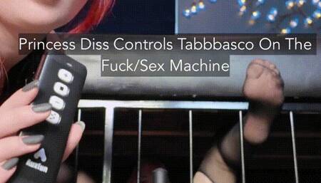 Princess Diss Controls Tabbbasco On The Fuck Sex Machine