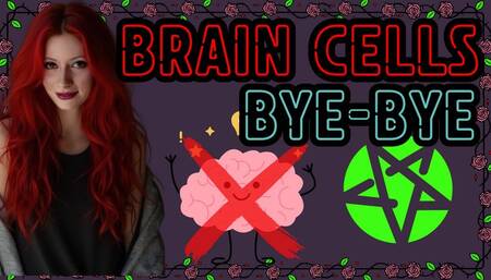Brain Cells ByeBye