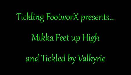 Mikka Feet up High and Tickled by Valkyrie