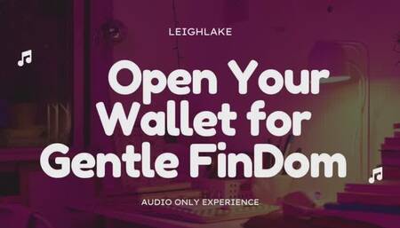 Open Your Wallet for Gentle FinDom - Audio Only with LeighLake