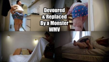 Devoured & Replaced By a Monster (WMV)