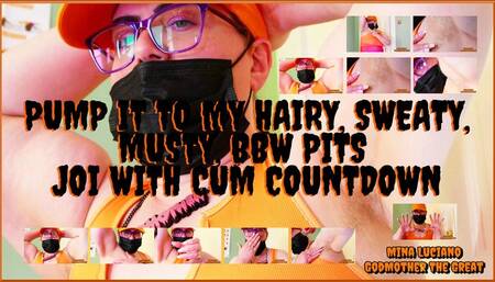 Pump It To My Hairy, Sweaty, Musty, BBW Pits JOI Cum Countdown 1920x1080 WMV