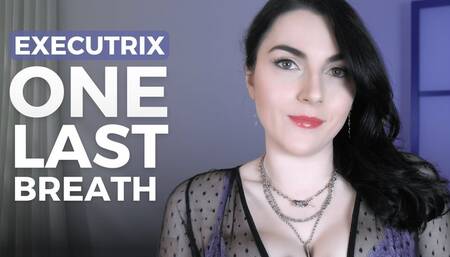 Executrix: One Last Breath