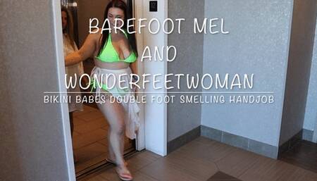 Barefoot Mel and WonderFeetWoman Bikini Babes Double Foot Smelling Handjob