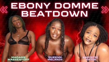 Ebony Domme Beatdown (BNWO Muscle Edition) With Queen Melanin & Sadistic Satin