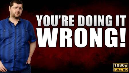 KingMarti: You're Doing It Wrong! JOI - FHD