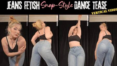 Jeans Fetish: Snap-Style Dance Tease - vertical video - mp4