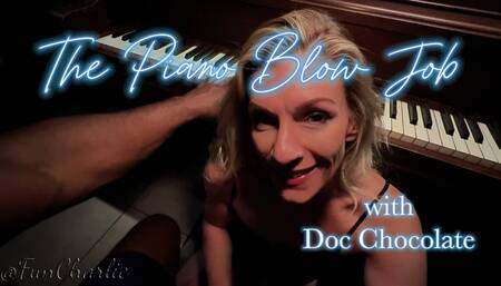 Fun Charlie Gives Doc Chocolate A Piano BlowJob Challenge