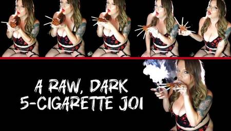A Raw, Dark 5-Cigarette JOI