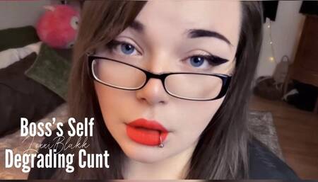 Boss's Self Degrading Cunt