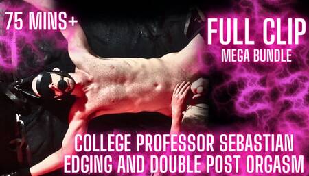 College Professor Sebastian Gets INTENSE Edging and DOUBLE Post Orgasm Punishment MEGA-BUNDLE (Full Clip!)