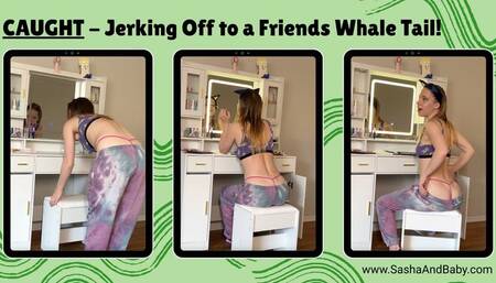 Whale Tail G String Sneaky Jerk Off for Friend - Solo Female - Cum Countdown - Long Hair