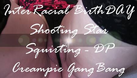 InterRacial Birthday DP, Squirting, CREAMPIE Cuckold Gangbang