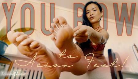 YOU BOW TO ASIAN FEET