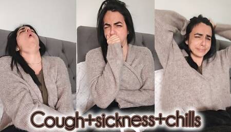 Cough+sickness+chills!