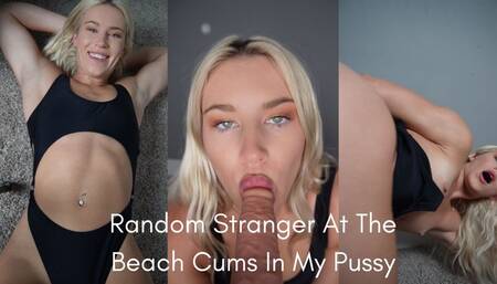 Random Stranger At the Beach Cums In My Pussy
