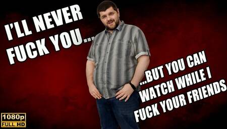 KingMarti: I'll Never Fuck You, But You Can Watch Me Fuck All Of Your Friends - FHD