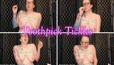 Toothpick Tickles *mp4*