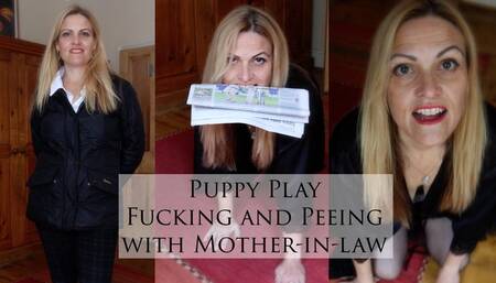 Puppy Play Fucking and Peeing with Mother-in-law