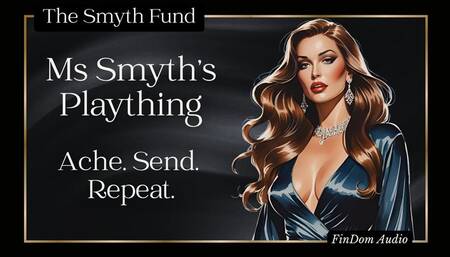 Ms Smyth’s Plaything { FinDom Audio }
