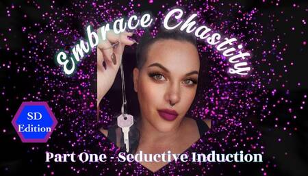 Embrace Chastity with Mistrexx Babalon - Part One Seductive Induction SD