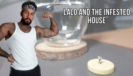Lalo and the Infested House - Lalo Cortez