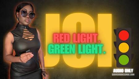 JOI: Red Light, Green Light (Audio Only)