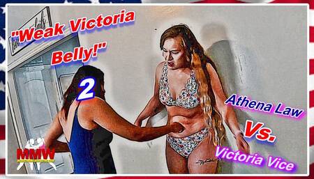 Weak Victoria Belly! 2