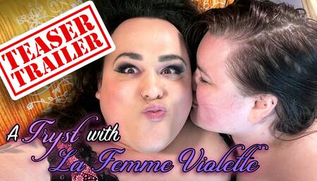 A Tryst with La Femme Violette (TEASER)